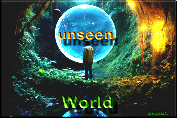 Unseen World