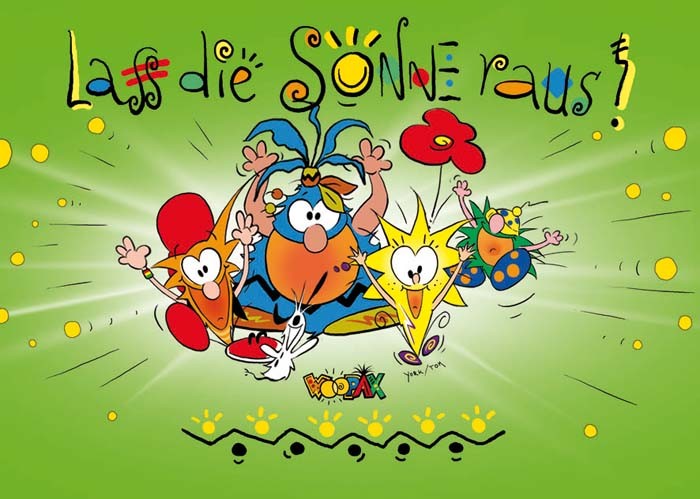 Lass die Sonne raus.....und in dein Herz